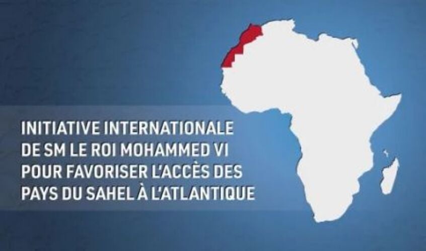 تعزيز ولوج بلدان الساحل إلى المحيط الأطلسي.. مبادرة ملكية من أجل إفريقيا مزدهرة