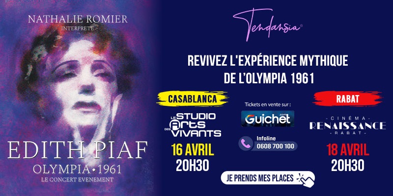 Edith Piaf-Olympia 1961 by Nathalie Romier: un retour triomphal au Maroc